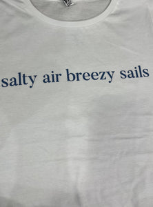 Women’s T Shirt ‘Salty Air Breezy Sails’ - White/Blue